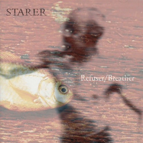 Starer : Refuser - Breather